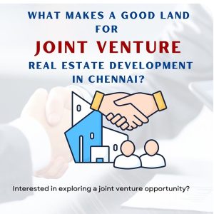 What Makes a Good Land for Joint Venture Real Estate Development in Chennai?
