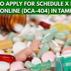 How to Apply for Schedule X Drug Licence Online (DCA-404) in Tamil Nadu